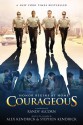 Courageous - Alex Kendrick, Stephen Kendrick, Randy Alcorn