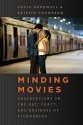 Minding Movies: Observations on the Art, Craft, and Business of Filmmaking - David Bordwell, Kristin Thompson