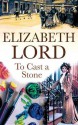 To Cast a Stone - Elizabeth Lord