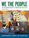 We the People: An Introduction to American Politics (Full Seventh Edition (with policy chapters)) - Benjamin Ginsberg, Theodore J. Lowi, Margaret Weir