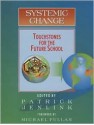 Systemic Change: Touchstones for the Future School - Patrick M. Jenlink