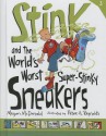 Stink and the World's Worst Super-Stinky Sneakers - Megan McDonald, Peter H. Reynolds