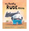 The Really Rude Rhino - Jeanne Willis, Tony Ross