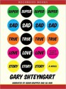 Super Sad True Love Story (MP3 Book) - Gary Shteyngart, Ali Ahn, Adam Grupper