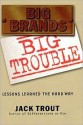 Big Brands Big Trouble - Jack Trout