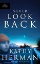 Never Look Back - Kathy Herman