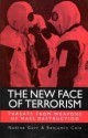 The New Face of Terriorism: Threats from Weapons of Mass Destruction - Nadine Gurr, Benjamin Cole