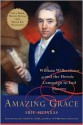 Amazing Grace: William Wilberforce and the Heroic Campaign to End Slavery - Eric Metaxas