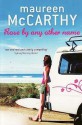 Rose by Any Other Name - Maureen McCarthy