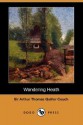 Wandering Heath (Dodo Press) - Arthur Quiller-Couch