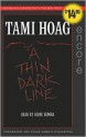 A Thin Dark Line - Tami Hoag, Diane Venora