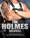 The Holmes Manual - Mike Holmes