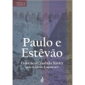 Paulo e Estêvão - Francisco Cândido Xavier, Emmanuel