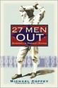 27 Men Out: Baseball's Perfect Games - Michael Coffey, Bill James