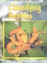 Classifying Reptiles - Richard Spilsbury, Louise Spilsbury