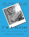 I'm a Artist: Will You Draw with Me? - Bailey de Cardenas, April de Cardenas