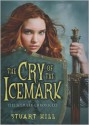 Cry of the Icemark - Stuart Hill