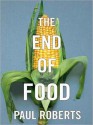 The End of Food (MP3 Book) - Paul Roberts, William Dufris