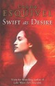 Swift As Desire - Laura Esquivel