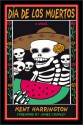 Dia de Los Muertos - Kent Harrington, James Crumley