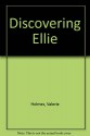 Discovering Ellie - Valerie Holmes