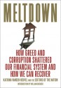 Meltdown: How Greed and Corruption Shattered Our Financial System and How We Can Recover - Katrina Vanden Heuvel, Ralph Nader, Barbara Ehrenreich, Naomi Klein, Allison Kilkenny, Joseph E. Stiglitz