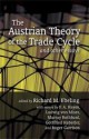 The Austrian Theory of the Trade Cycle and Other Essays - Richard Ebeling, Murray N. Rothbard, Ludwig von Mises, Roger W. Garrison, Gottfried Haberler, Friedrich A. von Hayek