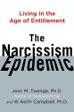 The Narcissism Epidemic - Jean M. Twenge, W. Keith Campbell