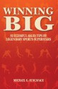 Winning Big: Successful Sales Tips by Legendary Sports Superstars - Michael G. Suscavage, Rick Barry, Virginia Wade, Sid Luckman, Pat Summerall, Gino Marchetti, Phil Esposito, Roy White