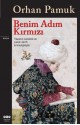 Benim Adım Kırmızı - Orhan Pamuk