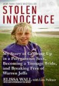 Stolen Innocence: My Story of Growing Up in a Polygamous Sect, Becoming a Teenage Bride, and Breaking Free of Warren Jeffs - Elissa Wall, Lisa Pulitzer