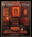 In a Spiritual Style: The Home as Sanctuary - Laura Cerwinske