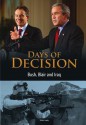 Bush, Blair, and Iraq: Days of Decision - Andrew Langley