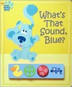 What's That Sound, Blue? [With Plastic Play Box] - Susan Hood, Ian Chernichaw