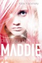 Die Rebellion der Maddie Freeman - Katie Kacvinsky