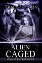 Alien Caged - Tracy St. John