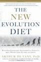 The New Evolution Diet: What Our Paleolithic Ancestors Can Teach Us about Weight Loss, Fitness, and Aging - Arthur De Vany, Nassim Nicholas Taleb