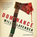 Dominance: A Novel (Audio) - Will Lavender, Christopher Evan Welch