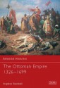 The Ottoman Empire 1326-1699 - Stephen Turnbull, Stephen Tumbull