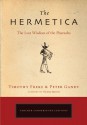 The Hermetica: The Lost Wisdom of the Pharaohs - Timothy Freke, Peter Gandy