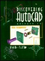 Discovering AutoCAD Release 13 for Windows - Mark Dix, Paul Riley