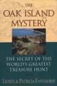 The Oak Island Mystery: The Secret of the World's Greatest Treasure Hunt (Mysteries and Secret) - Lionel Fanthorpe, Patricia Fanthorpe