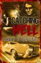 Catching Hell - Greg F. Gifune