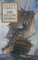 The Yellow Admiral (Aubrey/Maturin, #18) - Patrick O'Brian