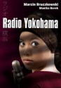 Radio Yokohama - Marcin Bruczkowski, Monika Borek