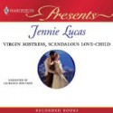 Virgin Mistress, Scandalous Love Child - Jennie Lucas, Laurence Bouvard