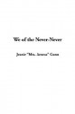 We of the Never-Never - Jeannie Gunn