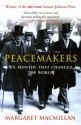 Peacemakers - Margaret MacMillan