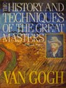 Van Gogh (The History and Techniques of the Great Masters) - William Hardy