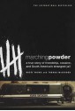 Marching Powder: A True Story of Friendship, Cocaine, and South America's Strangest Jail - Thomas McFadden, Rusty Young